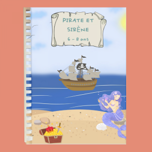 Livret d'activités 6 - 8 ans : PIRATE ET SIRENE