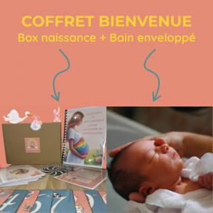 Coffret bienvenue : Bain enveloppé + Box naissance